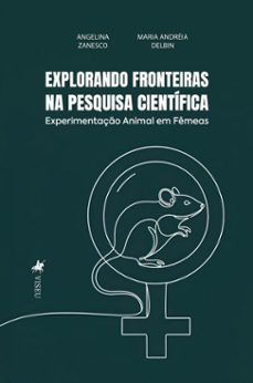 explorando fronteiras na pesquisa cientifica (ebook)-angelina zanesco-maria andréia delbin-9786528027149