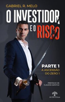 o investidor e o risco (ebook)-gabriel r. melo-9786552392749