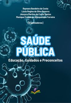 saude publica (ebook)-raynara bandeira da costa-lúcia regina da silva bezerra-jéssyca martins da costa santos-9786554463249