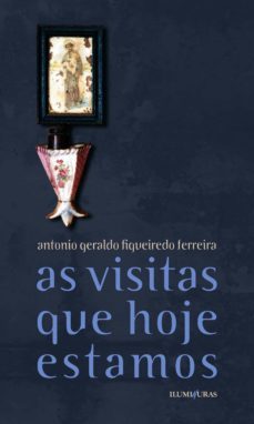 as visitas que hoje estamos (ebook)-antonio geraldo figueiredo ferreira-9786555190649