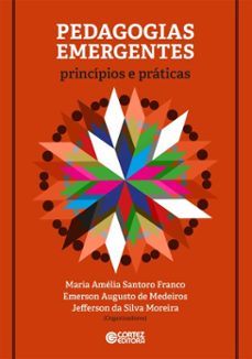 pedagogias emergentes (ebook)-maria amélia santoro franco-emerson augusto de medeiros-jefferson da silva moreira-9786555556049