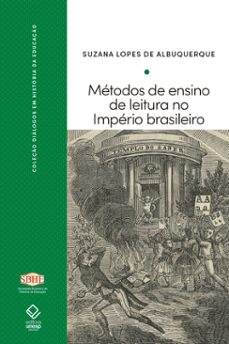 metodos de ensino de leitura no imperio brasileiro: antonio feliciano de castilho e joseph jacotot (ebook)-suzana lopes de albuquerque-9786557144749