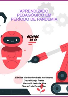 aprendizado pedagogico em periodo de pandemia (ebook)-gabriel araújo freitas, marcos roberto da silva e sinara costa pereira silva, edinaide martins de oliveira nascimento-9786580508549
