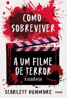 como sobreviver a um filme de terror: a sequencia (ebook)-scarlett dunmore-9786583060549