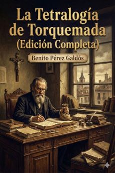 la tetralogia de torquemada (edicion completa) (ebook)-benito perez galdos-9786726564149
