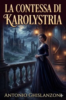 la contessa di karolystria: storia tragicomica (ebook)-antonio ghislanzoni-9786726572649