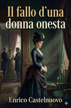 il fallo d'una donna onesta (ebook)-enrico castelnuovo-9786726573349