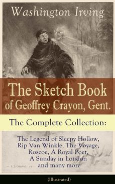 the sketch book of geoffrey crayon, gent. - the complete collection (illustrated) (ebook)-washington irving-9788026837749