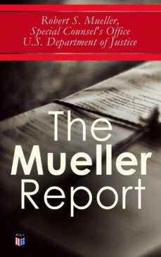 the mueller report (ebook)-robert s. mueller-special counsel's office u.s. department of justice-9788027305049