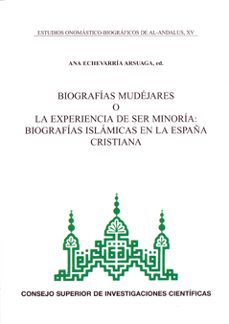 biografias mudejares o la experiencia de ser minoria: biografias-9788400087449