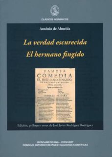 la verdad escuredida - el hermano fingido-antonio de almeida-9788400095949