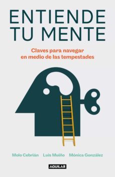 entiende tu mente (ebook)-monica gonzalez-luis muiño-molo cebrian-9788403523449