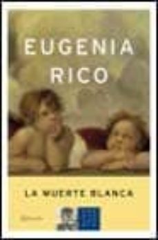 la muerte blanca (premio azorin 2002)-9788408043249