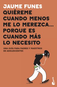 quiereme cuando menos me lo merezca... porque es cuando mas lo ne cesito-9788408222149