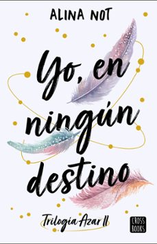 yo, en ningún destino-alina not-9788408288749