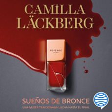 sueños de bronce (serie faye 3)-camilla lackberg-9788408301349