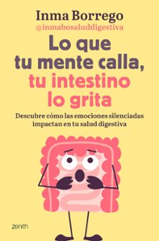 lo que tu mente calla, tu intestino lo grita-inmaculada borrego-9788408303749