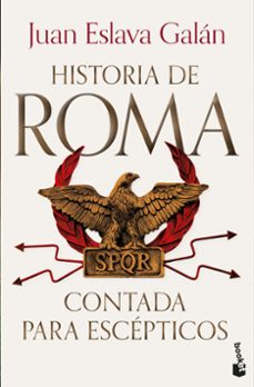 historia de roma contada para escepticos-juan eslava galan-9788408319849