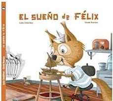 el sueño de felix-lola ordoñez-quiel ramos-9788409146949