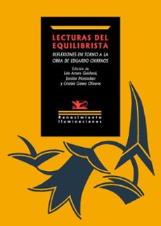 lecturas del equilibrista. reflexiones en torno a la obra de edua rdo chirinos-9788410148949