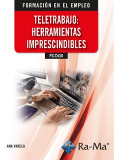 (fcoi30) teletrabajo: herramientas imprescindibles-ana varela-9788410181649