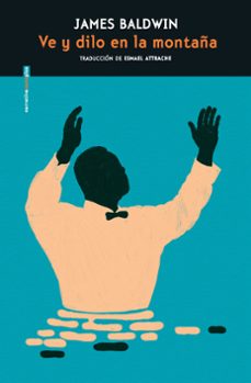 ve y dilo en la montaña-james baldwin-9788410249349
