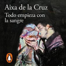 todo empieza con la sangre-aixa de la cruz-9788410299849
