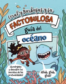 coral y burbujas y su factobulosa guia del oceano-tracey turner-9788410301849