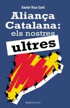 aliança catalana: els nostres ultres-xavier rius sant-9788410328549