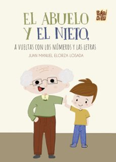 el abuelo y el nieto,  a vueltas con los numeros y las letras (ebook)-juan manuel elorza losada-9788410412149