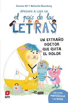 el pais de las letras 12: un extraño doctor que quita el dolor-carmen gil martinez-9788410558649