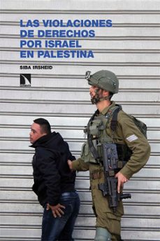 las violaciones de derechos por israel en palestina (ebook)-siba irsheid-9788410671249