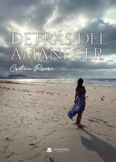 detras del amanecer-cristina rivera-9788411048149