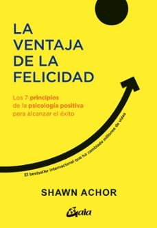 la ventaja de la felicidad-shawn achor-9788411081849