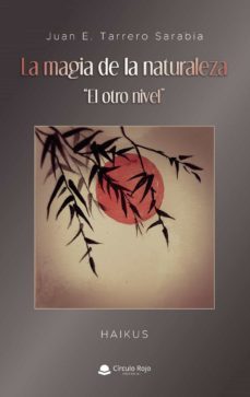 la magia de la naturaleza “el otro nivel” (ebook)-juan tarrero sarabia-9788411592949