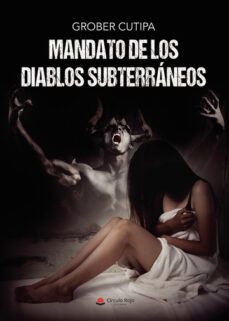 mandato de los diablos subterraneos-grober cutipa-9788411595049