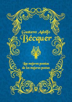 gustavo adolfo becquer: las mejores poesias de los mejores poetas-gustavo adolfo becquer-9788411710749