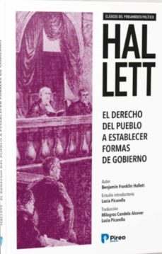 hallett. el derecho del pueblo a establecer formas de gobierno-benjamin franklin hallett-9788412046649
