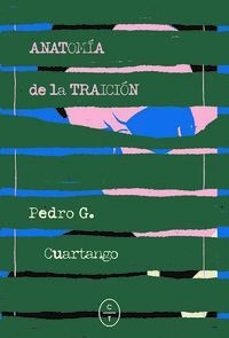 anatomia de la traicion-pedro garcia cuartango-9788412349849