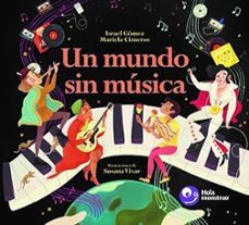 un mundo sin musica-israel gomez-mariela cisneros-9788412424249