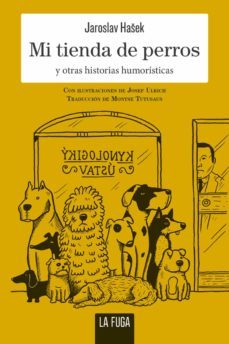 mi tienda de perros y otras historias humoristicas-jaroslav hasek-9788412573749