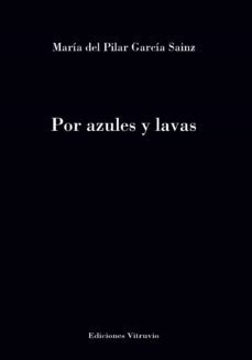 por azules y lavas-maria del pilar garcia sainz-9788412587449