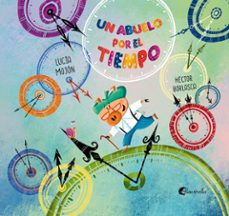 un abuelo por el tiempo-hector borlasca-9788412688849