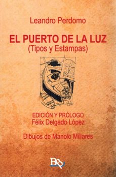 el puerto de la luz (tipos y estampas)-leandro perdomo-9788412705249