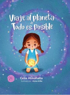 viaje al planeta de todo es posible-celia almohalla-9788412758849