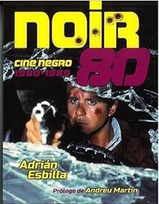 noir 80. cine negro 1980-1989-adrian esbilla-9788412835649