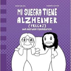 mi suegra tiene alzheimer-jose del sol-alberto llamas-9788412870749