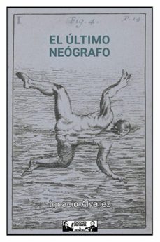el ultimo neografo-ignacio alvarez-9788412931549