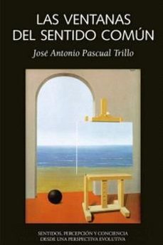 las  ventanas del sentido comun-jose antonio pascual trillo-9788412935349