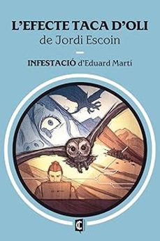 l'efecte taca d'oli / infestacio-jordi escoin-eduard marti-9788412980349